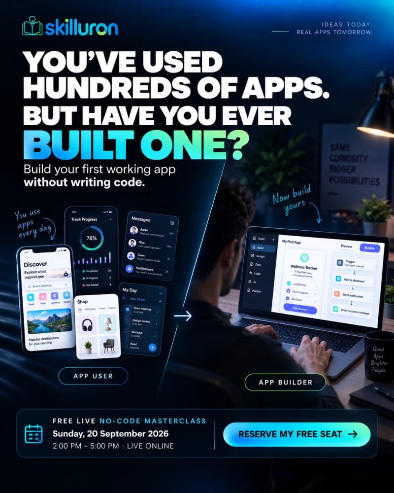You've used hundreds of apps. But have you ever built one? Build your first working app without writing code — Free Live No-Code Masterclass, Sunday, 20 September 2026, 2:00–5:00 PM, Live Online.